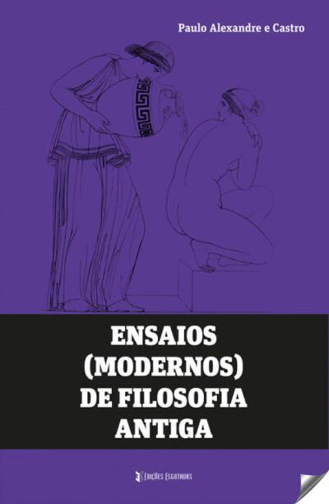  Ensaios (modernos) de filosofia antiga 