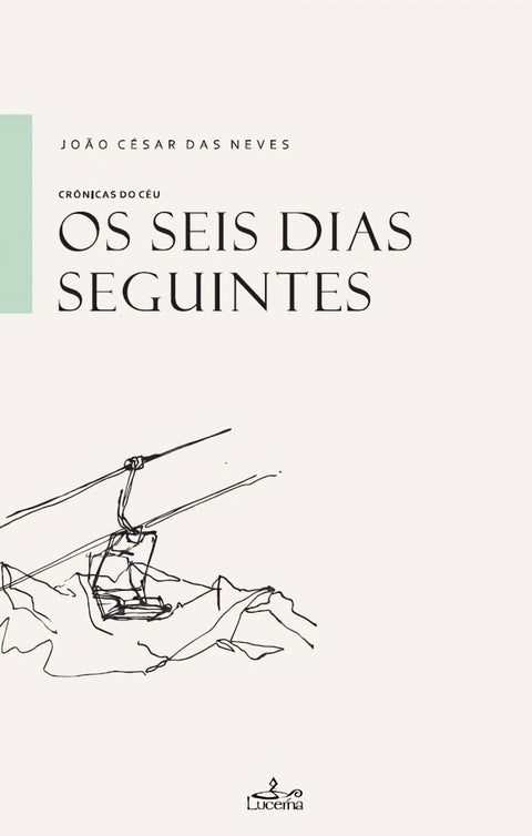  OS SEIS DIAS SEGUINTES 