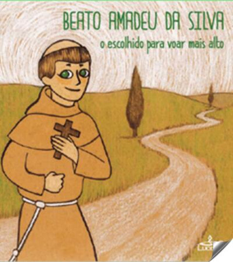  Beato Amadeu da Silva: o escolhido para voar mais alto 