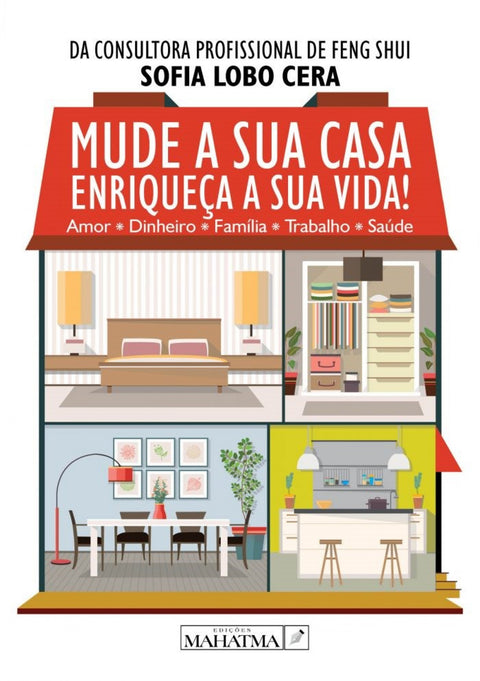  MUDE A SUA CASA ENRIQUEÇA A SUA VIDA! 
