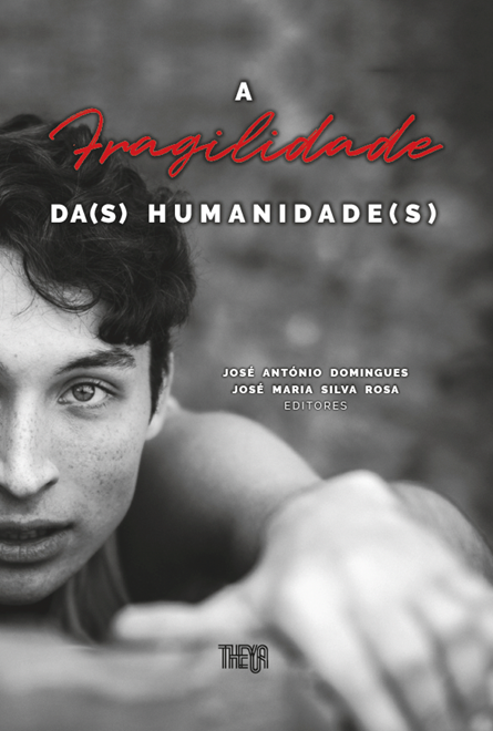  A fragilidade da(s) humnaidade(s) 