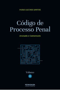  CÓDIGO DE PROCESSO PENAL - VOLUME II - CAPA MOLE 