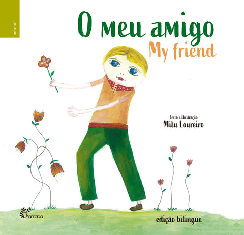  O MEU AMIGO MY FRIEND 
