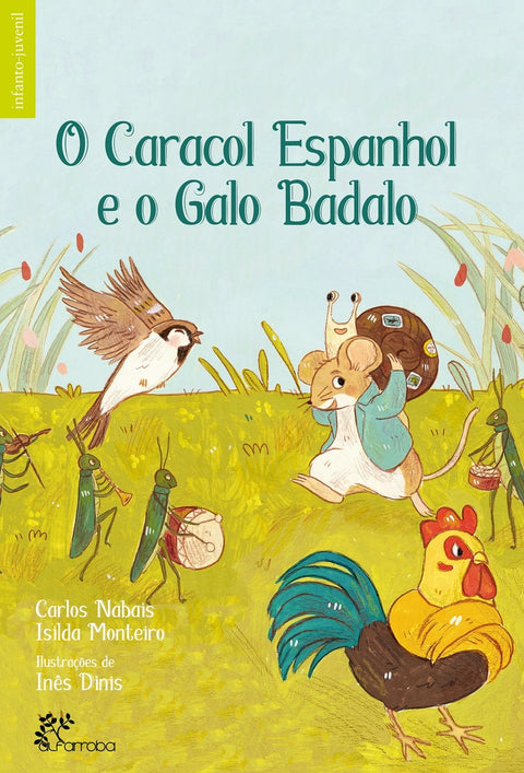  O CARACOL ESPANHOL E O GALO BADALO 