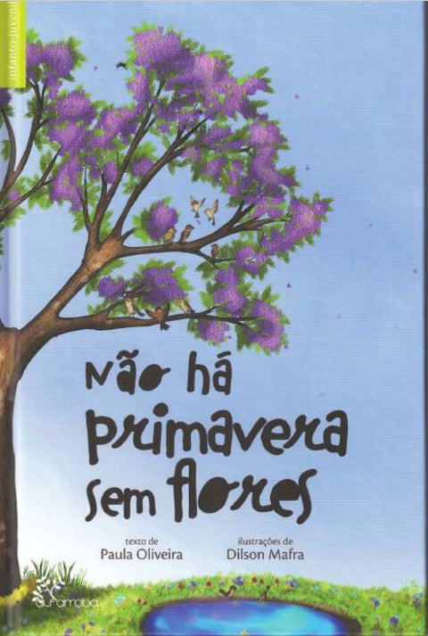  Não há primavera sem flores 