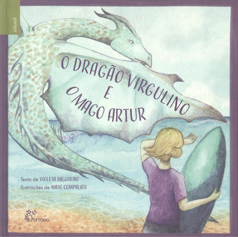  O DRAGÃO VIRGULINO E O MAGO ARTUR 