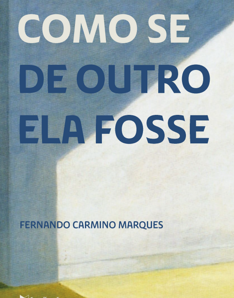  Como se de outro ela fosse 