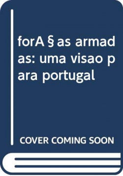  forças armadas: uma visao para portugal 