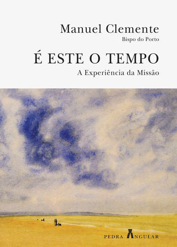  É ESTE O TEMPO - A EXPERIÊNCIA DA MISSÃO 