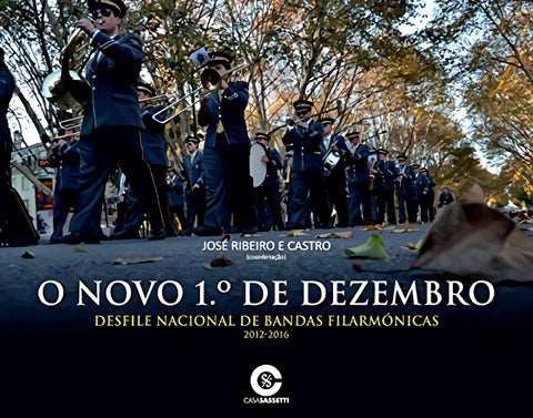  Novo 1º de Dezembro: desfile nacional de bandas filarmònocas 2012-2016 