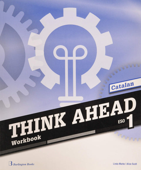  THINK AHEAD 1ºESO WORKBOOK CATALAN 