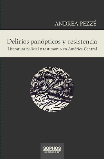  Delirios panópticos y resistencia 