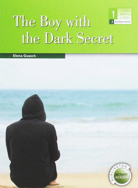  THE BOY WITH THE DARK SECRET 1º ESO BURLINGTON ACTIVITY READERS 
