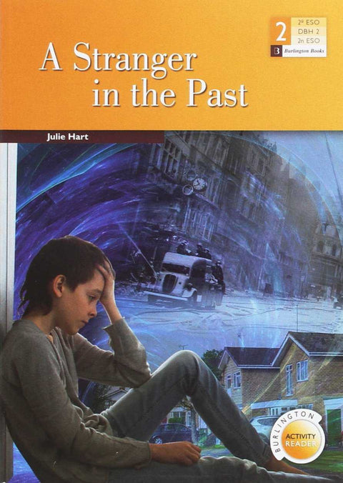  A STRANGER IN THE PAST 2º.ESO BURLINGTON ACTIVITY READERS 