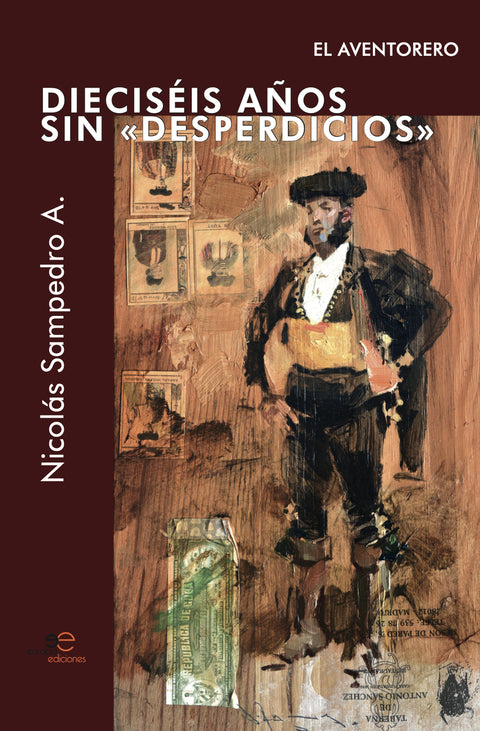  DIECISÉIS AÑOS SIN «DESPERDICIOS». EL AVENTORERO 
