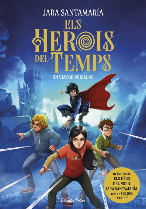  Els herois del temps 1. Un viatge perillós 