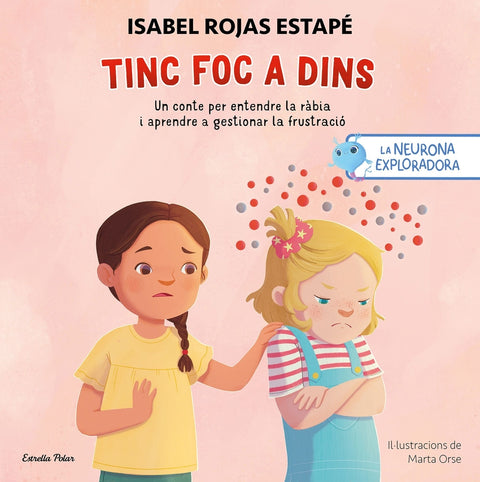  La neurona exploradora. Tinc foc a dins 