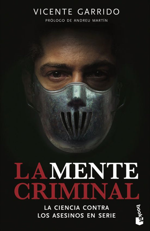 LA MENTE CRIMINAL - LA CIENCIA CONTRA LOS ASESINOS EN SERIE - VICENTE GARRIDO
