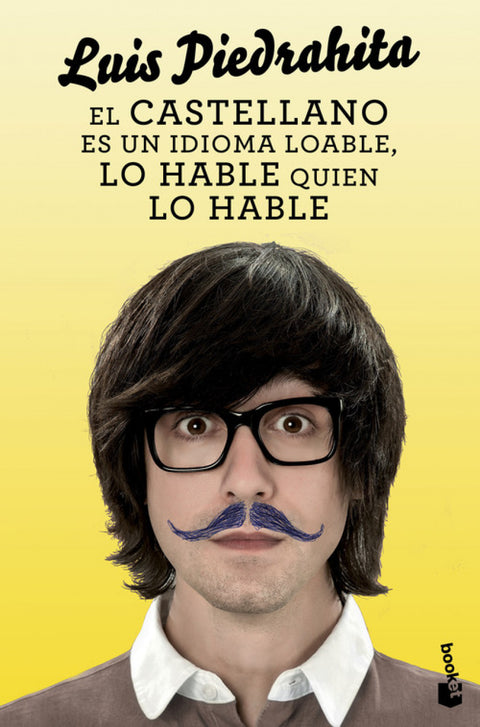  El castellano es un idioma loable, lo hable quien lo hable 