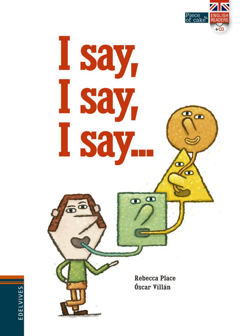  I SAY, I SAY, I SAY 