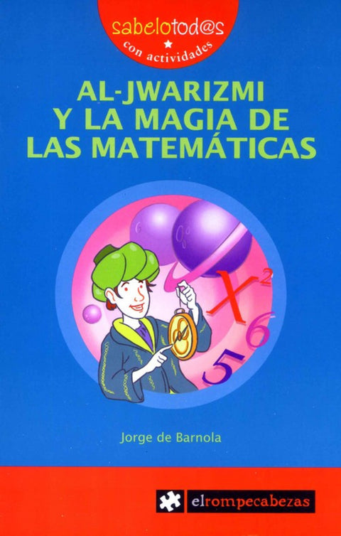  Al-JWARIZMI y la magia de las matemáticas 