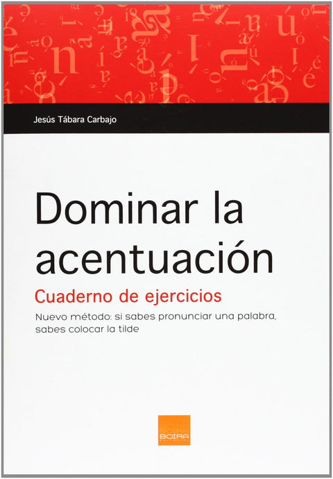 DOMINAR LA ACENTUACION (CUADERNO DE EJERCICIOS) 