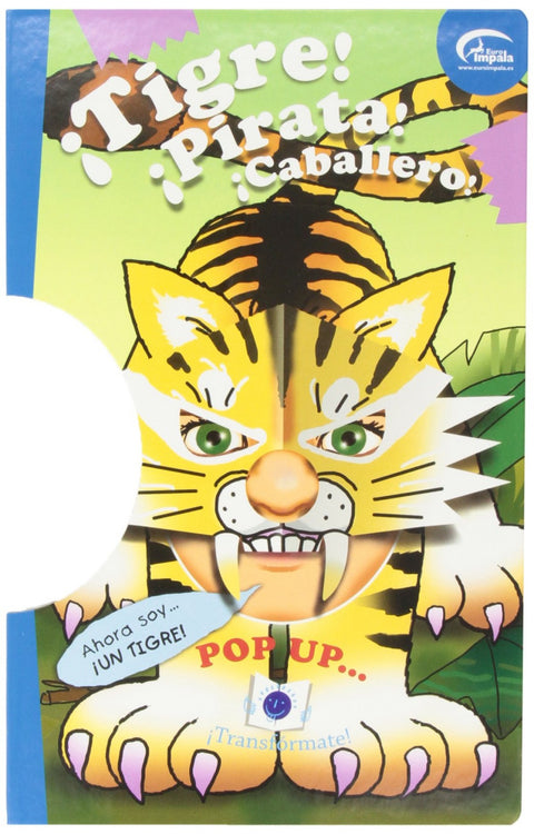  Pop Up..: ¡Tigre! ¡Pirata! ¡Caballero! ¡Transformate! 