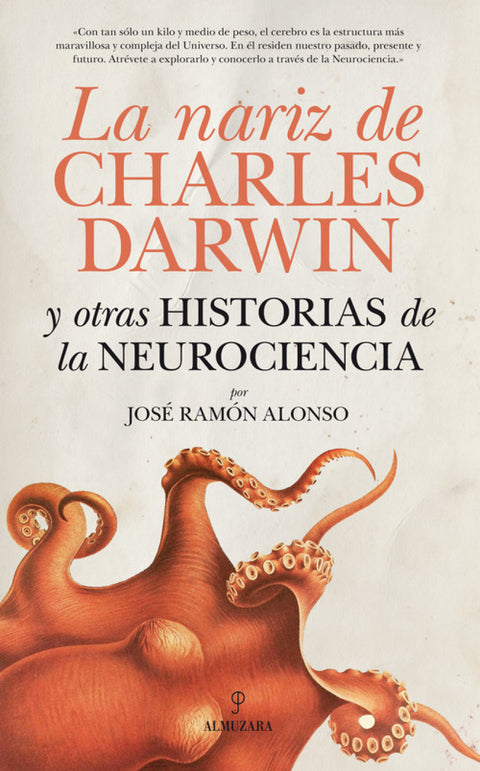  La nariz de Charles Darwin y otras historias de la Neurociencia 