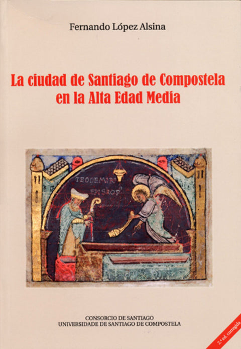  La ciudad de Santiago de Compostela en alta edad media 