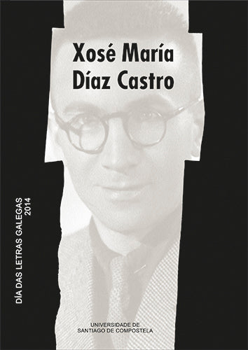  Dia Das Letras Galegas 2014: Xose Maria Diaz Castro 