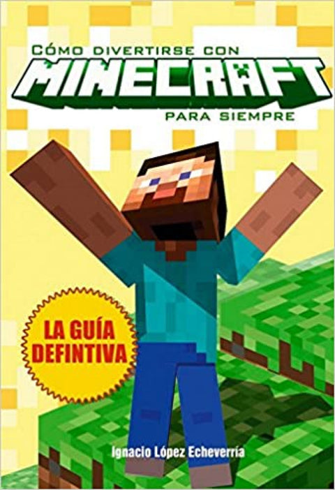  Cómo divertirse con minecraft para siempre 