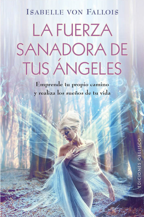  La fuerza sanadora de tus ángeles 