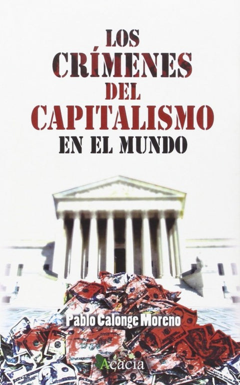  Los crímenes del capitalismo en el mundo 
