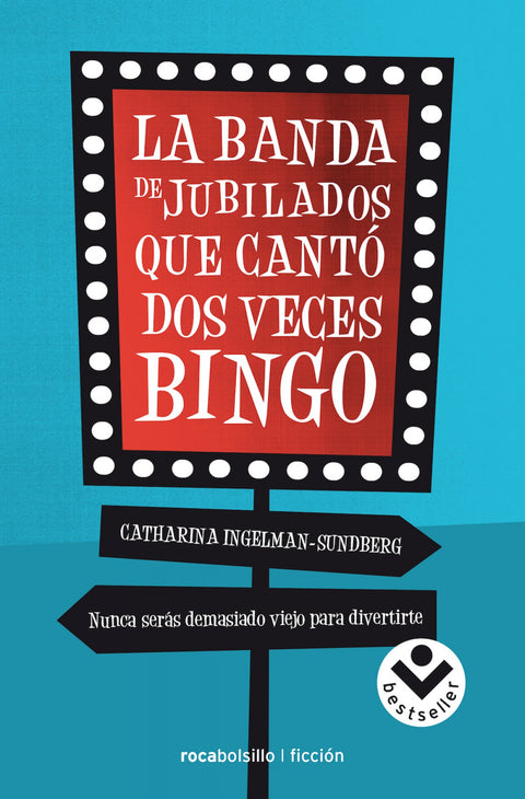  LA BANDA DE JUBILADOS QUE CANTÓ DOS VECES BINGO 