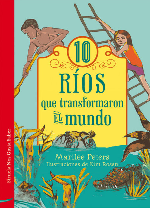  10 ríos que transformaron el mundo 