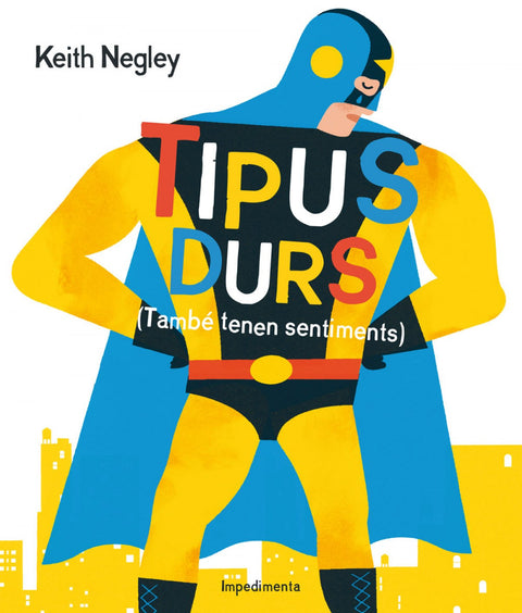  Tipus Durs (Tambén tenen sentiments) 