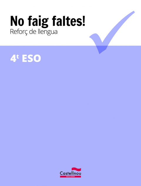  NO FAIG FALTES! 4T.ESO. REFORÇ CATALÁ 