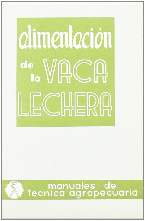  ALIMENTACIÓN DE LA VACA LECHERA 