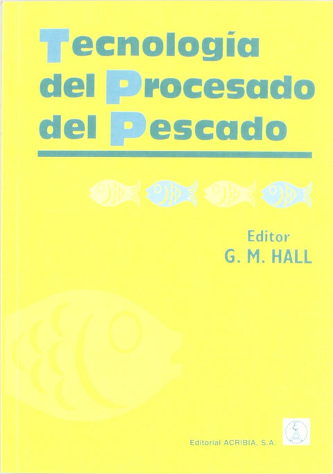  TECNOLOGÍA DEL PROCESADO DEL PESCADO 