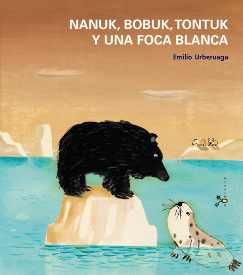  Nanuk, Bobuk, Tontuk y una foca blanca 