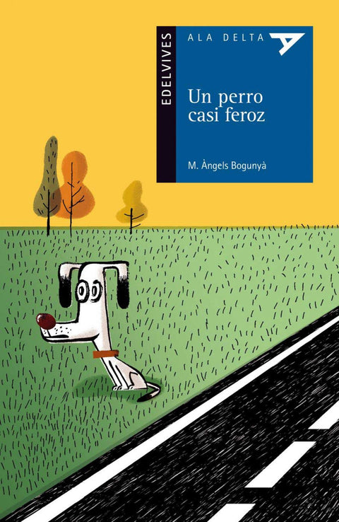  UN PERRO CASI FEROZ 