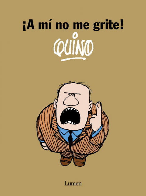  íA mí no me grite! 