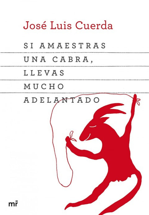  Si amaestras una cabra, llevas mucho adelantado 