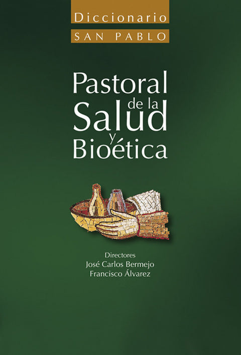  Diccionario Pastoral De Salud Y Bioética 