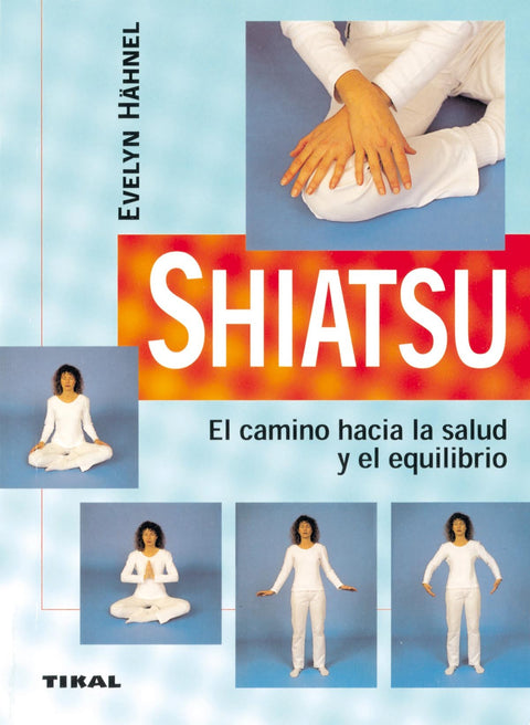  Shiatsu, el camino hacia la salud y el equilibrio 