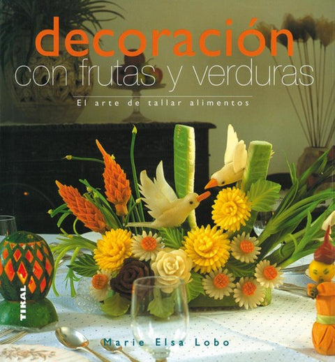  Decoración con frutas y verduras (Vida natural) 