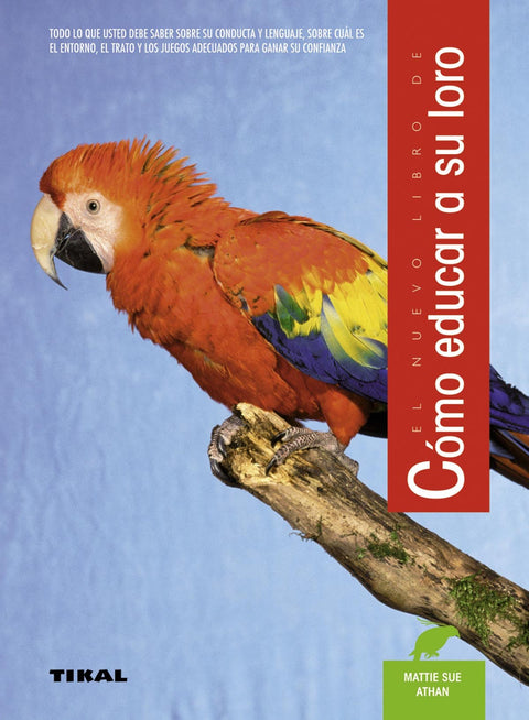  Cómo educar a su loro. 
