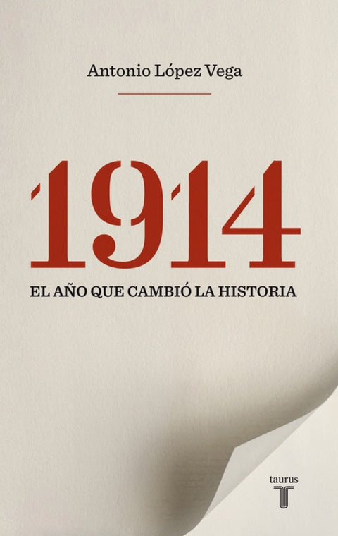  1914. El año que cambió la historia 