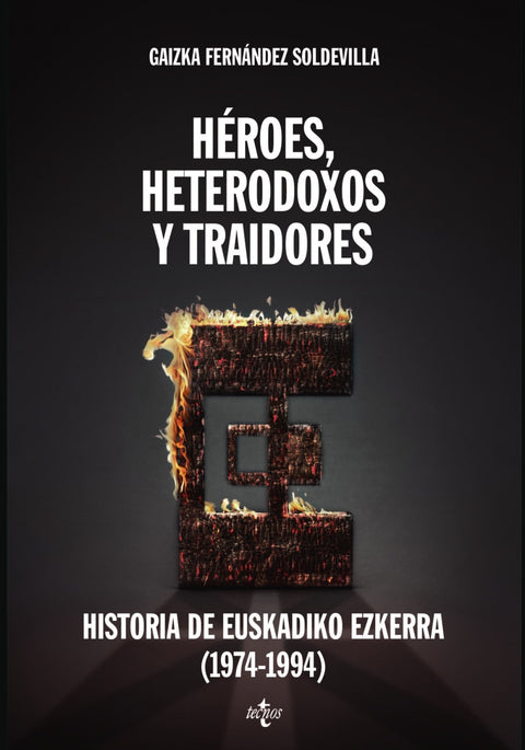  HéROES, HETERODOXOS Y TRAIDORES 