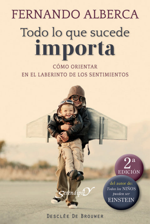  todo lo que sucede importa. como orientar en el laberinto de los sentimientos 